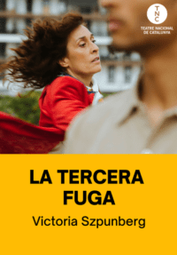 La tercera fuga → TNC - Teatre Nacional de Catalunya