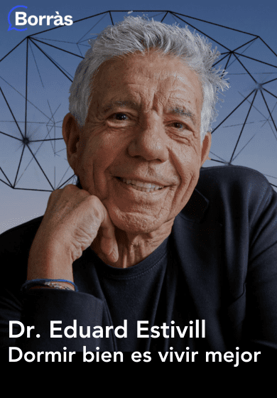 Dr. Eduard Estivill: Dormir bien es vivir mejor