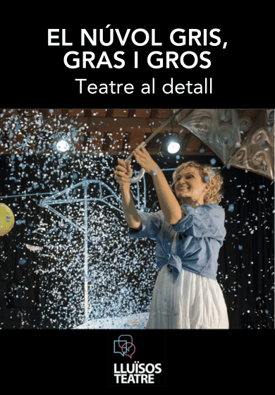 El núvol gris, gras i gros → Lluïsos Teatre