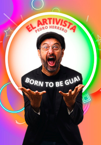 Pedro Herrero: El Artivista. Born to be Guai