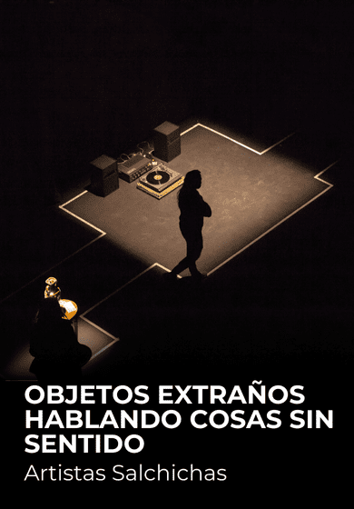 Objetos extraños hablando cosas sin sentido