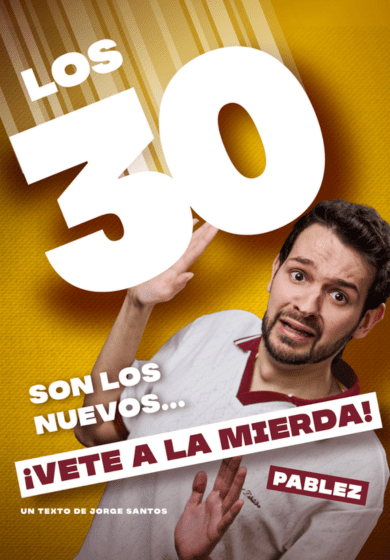 Los 30 son los nuevos... ¡Vete a la mierda!