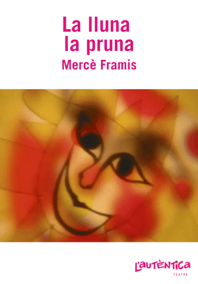 La lluna la pruna → L'Autèntica Teatre