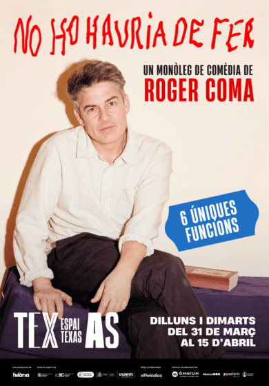 Roger Coma: No ho hauria de fer → Espai Texas