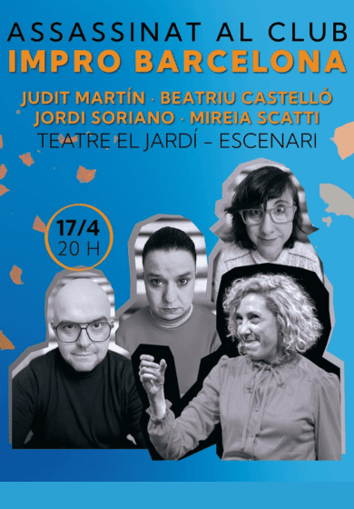 Impro Barcelona: 'Assassinat al Club' i 'Biopic' → Teatre El Jardí de Figueres
