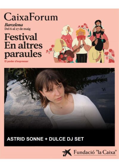 Astrid Sonne + Dulce DJ set → CaixaForum