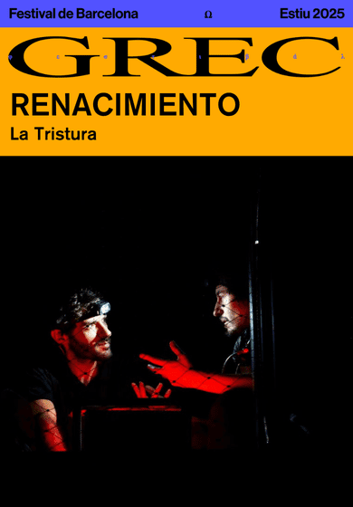 La tristura: Renacimiento → Teatre Lliure - Montjuïc
