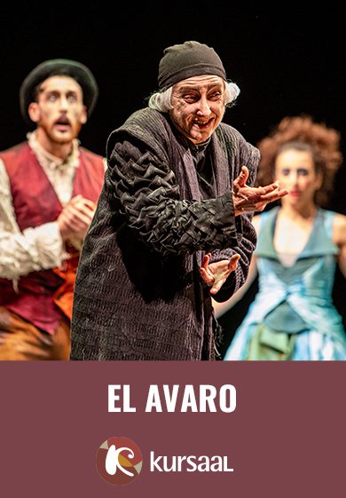 Atalaya Teatro: El avaro, de Molière → Teatre Kursaal de Manresa