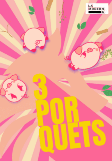 3 porquets → Jove Teatre Regina
