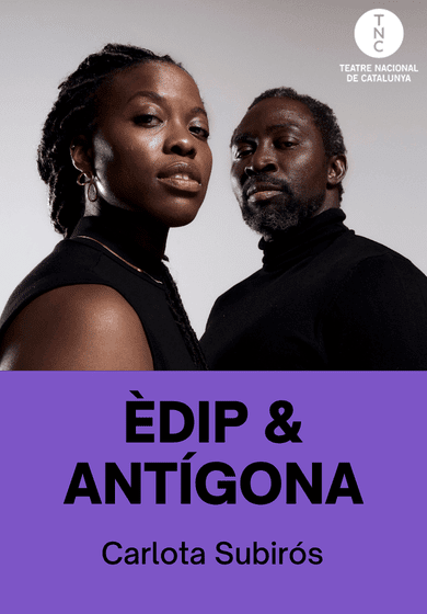 Èdip & Antígona → TNC - Teatre Nacional de Catalunya