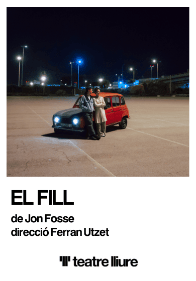 El fill → Teatre Lliure - Montjuïc