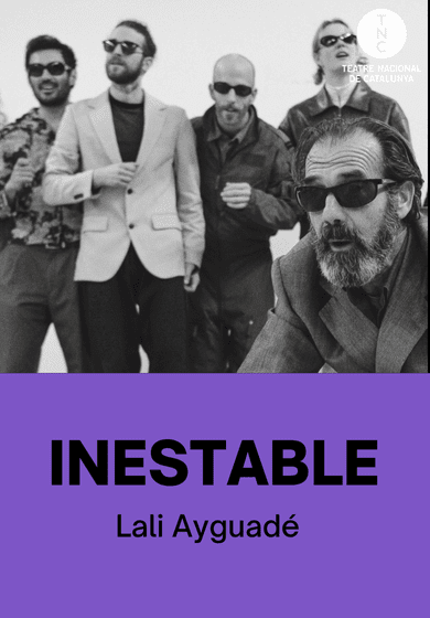 Lali Ayguadé: Inestable → TNC - Teatre Nacional de Catalunya