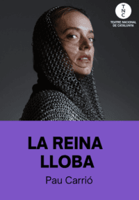 La reina lloba → TNC - Teatre Nacional de Catalunya