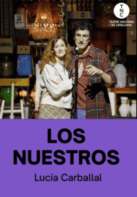 Los nuestros → TNC - Teatre Nacional de Catalunya