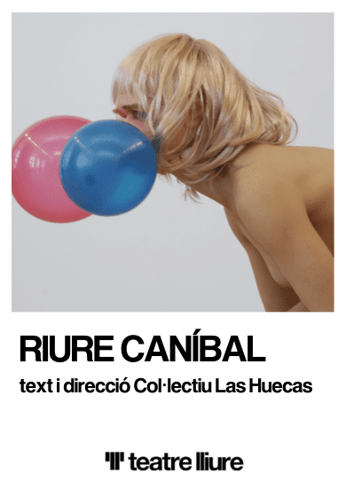 Riure caníbal → Teatre Lliure - Montjuïc