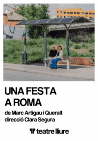 Una festa a Roma → Teatre Lliure - Gràcia