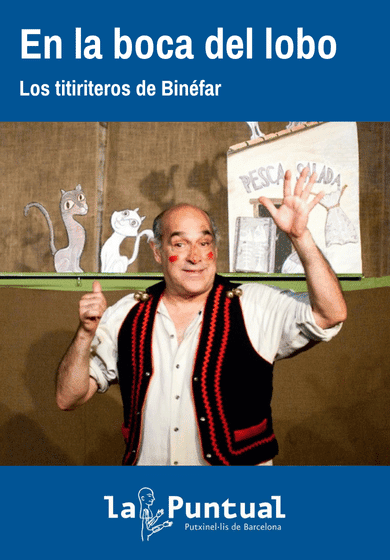 Los titiriteros de Binéfar: En boca del lobo → La Puntual
