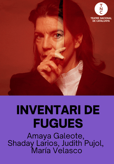 Inventari de fugues → TNC - Teatre Nacional de Catalunya