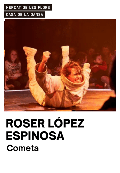 Roser López Espinosa: Cometa → Mercat de les Flors