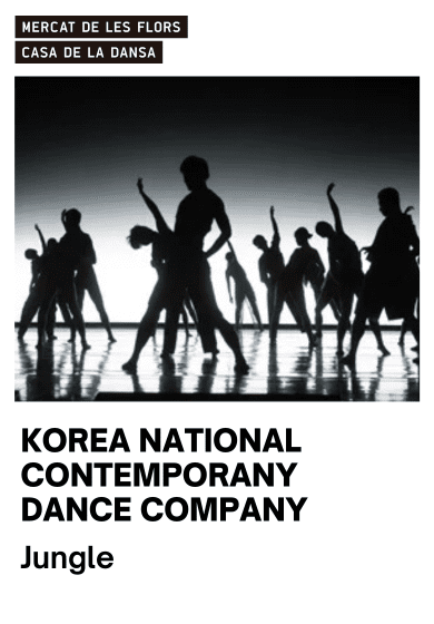 Korea National Contemporary Dance Company: Jungle → Mercat de les Flors