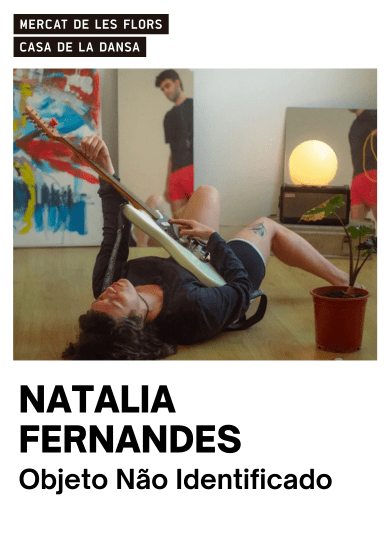 Natalia Fernandes: Objeto Não Identificado → Mercat de les Flors