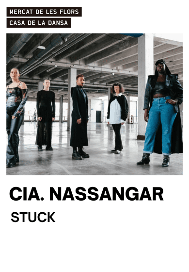 Cia. Nassangar: STUCK → Mercat de les Flors