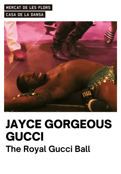 Jayce Gorgeous Gucci: The Royal Gucci Ball → Mercat de les Flors