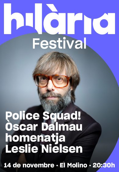 Police Squad! Òscar Dalmau homenatja Leslie Nielsen → El Molino