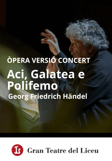 Aci, Galatea e Polifemo → Gran Teatre del Liceu