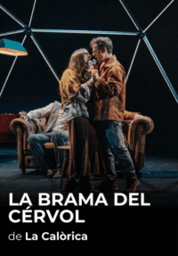 La brama del cérvol → Teatre Poliorama