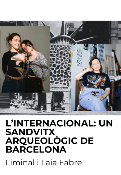 L’Internacional: Un Sandvitx Arqueològic de Barcelona