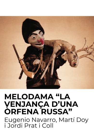 Melodama ‘La venjança d’una orfeneta russa’ → Centre de les Arts Lliures