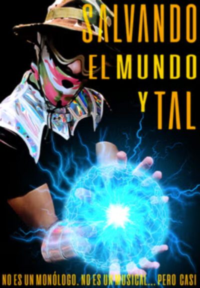 Salvando el Mundo y Tal