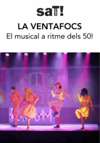 La Ventafocs, el musical amb ritme dels 50 → SAT! Sant Andreu Teatre