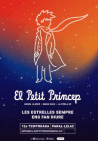 El Petit Príncep: El Musical → Paral·lel 62