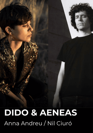 Anna Andreu i Nil Ciuró: Dido & Aeneas