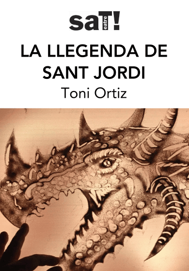 Toni Ortiz: La Llegenda de Sant Jordi → SAT! Sant Andreu Teatre