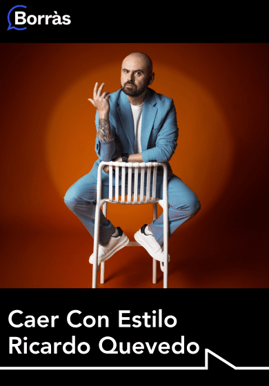 Ricardo Quevedo: Caer Con Estilo → Teatre Borràs