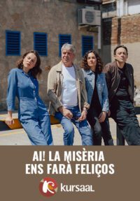 AI! La misèria ens farà feliços → Teatre Kursaal de Manresa
