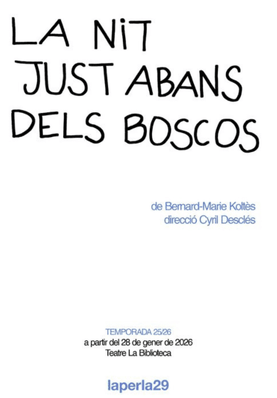 La Perla 29: La nit just abans dels boscos → Teatre La Biblioteca