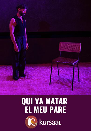 Qui va matar el meu pare → Teatre Kursaal de Manresa