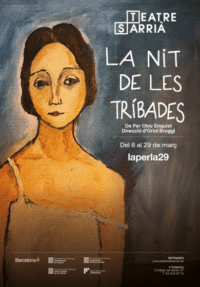 La Perla 29: La nit de les tríbades → Teatre de Sarrià