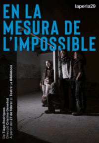 En la mesura de l’impossible → Teatre La Biblioteca