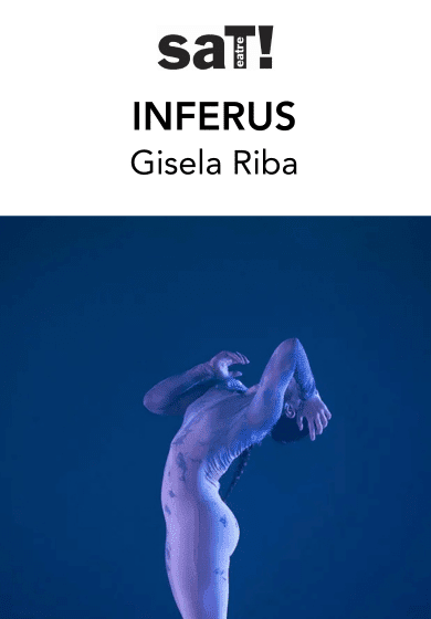 Gisela Riba: Inferus → SAT! Sant Andreu Teatre