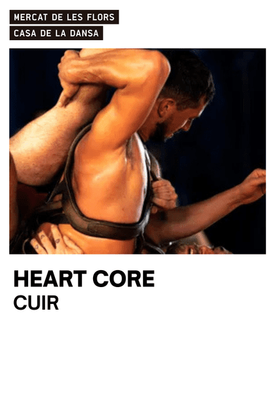Heart Core: Cuir → Mercat de les Flors
