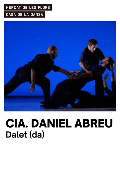 Daniel Abreu: Dalet (da) → Mercat de les Flors