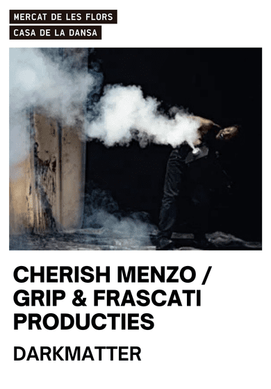 Cherish Menzo, GRIP, Frascati Producties: Darkmatter → Mercat de les Flors