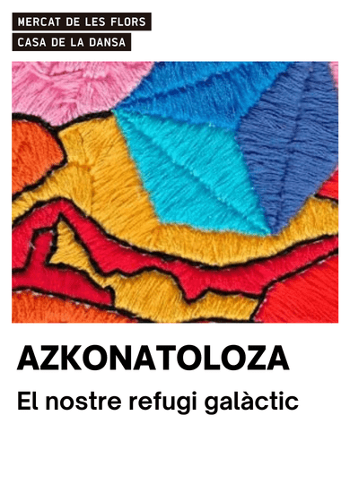 AzkonaToloza: El nostre refugi galàctic → Mercat de les Flors