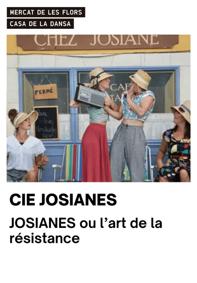 JOSIANES ou l’art de la résistance → Mercat de les Flors