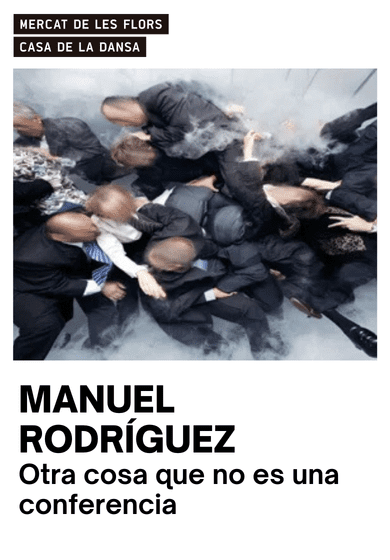 Manuel Rodríguez: Otra cosa que no es una conferencia → Mercat de les Flors